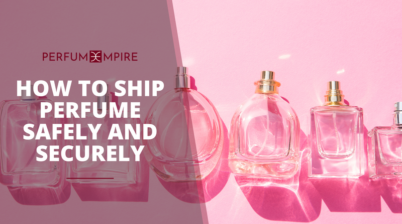 How to Ship Perfume